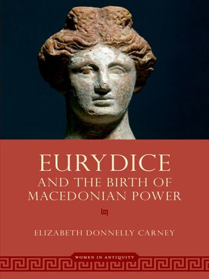 cover image of Eurydice and the Birth of Macedonian Power